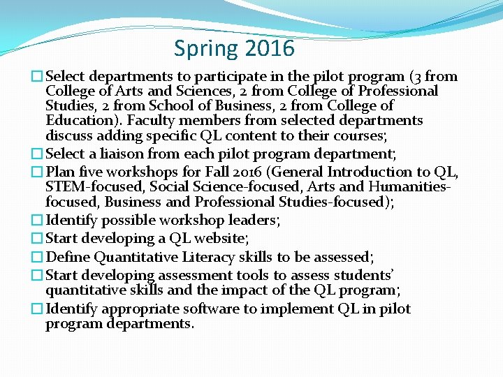 Spring 2016 �Select departments to participate in the pilot program (3 from College of