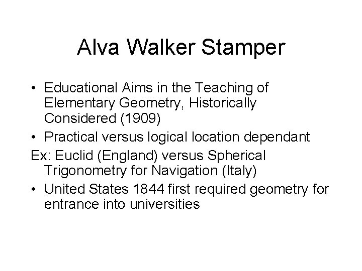Alva Walker Stamper • Educational Aims in the Teaching of Elementary Geometry, Historically Considered