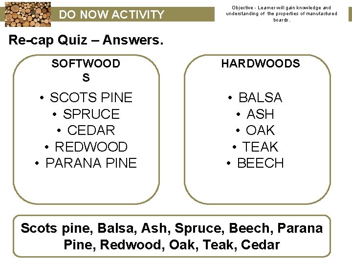 DO NOW ACTIVITY Objective - Learner will gain knowledge and understanding of the properties