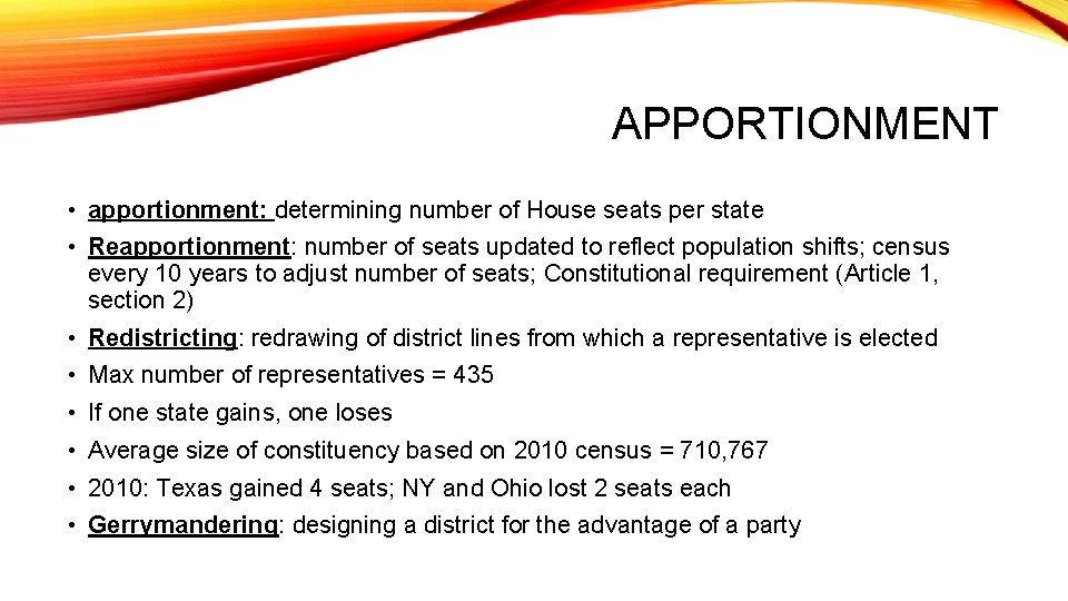 APPORTIONMENT • apportionment: determining number of House seats per state • Reapportionment: number of