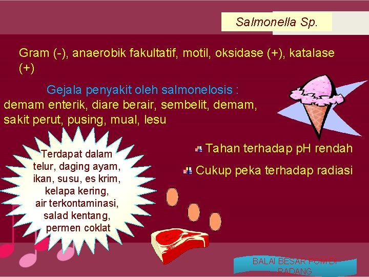 Salmonella Sp. Gram (-), anaerobik fakultatif, motil, oksidase (+), katalase (+) Gejala penyakit oleh