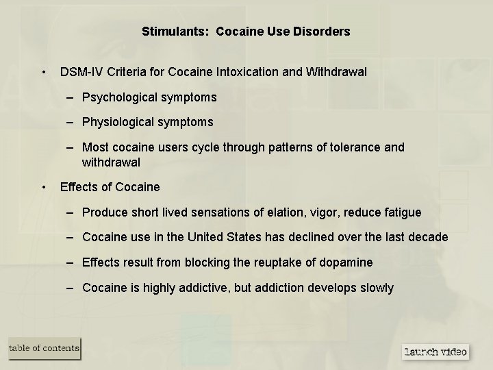 Stimulants: Cocaine Use Disorders • DSM-IV Criteria for Cocaine Intoxication and Withdrawal – Psychological