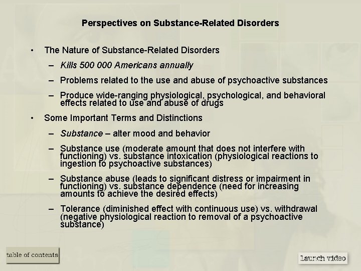 Perspectives on Substance-Related Disorders • The Nature of Substance-Related Disorders – Kills 500 000