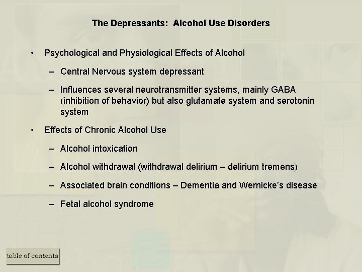 The Depressants: Alcohol Use Disorders • Psychological and Physiological Effects of Alcohol – Central