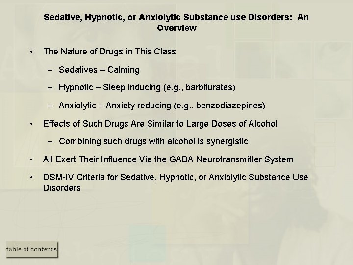 Sedative, Hypnotic, or Anxiolytic Substance use Disorders: An Overview • The Nature of Drugs