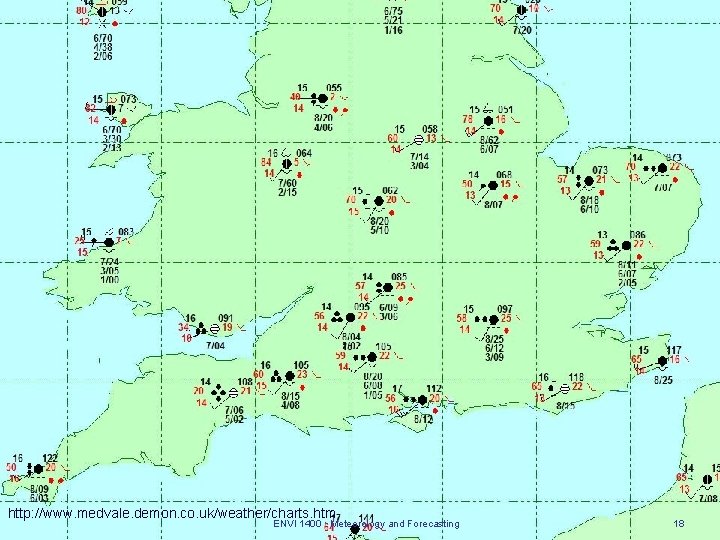 http: //www. medvale. demon. co. uk/weather/charts. htm ENVI 1400 : Meteorology and Forecasting 18