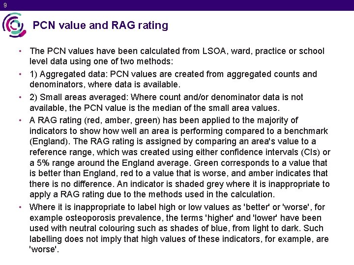 9 PCN value and RAG rating • The PCN values have been calculated from
