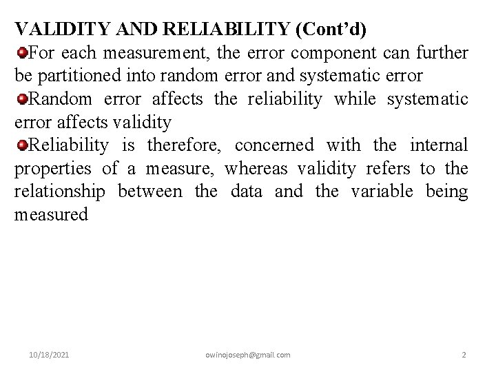 VALIDITY AND RELIABILITY (Cont’d) For each measurement, the error component can further be partitioned