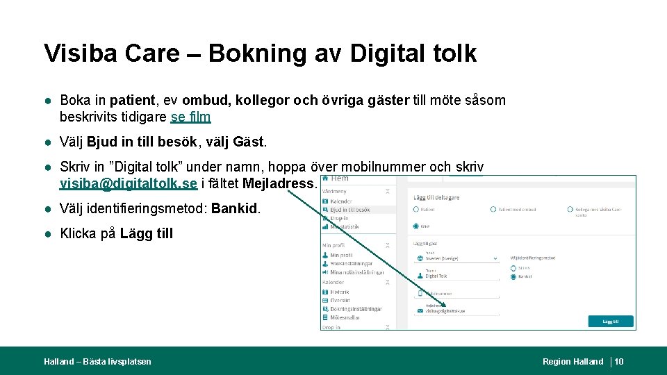 Visiba Care – Bokning av Digital tolk ● Boka in patient, ev ombud, kollegor