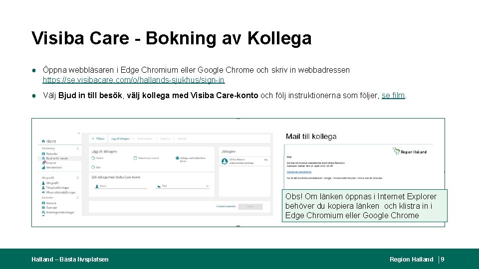 Visiba Care - Bokning av Kollega ● Öppna webbläsaren i Edge Chromium eller Google