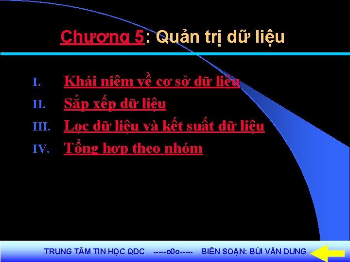 Chương 5: Quản trị dữ liệu Khái niệm về cơ sở dữ liệu II.