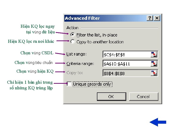 Hiện KQ lọc ngay tại vùng dữ liệu Hiện KQ lọc ra nơi khác