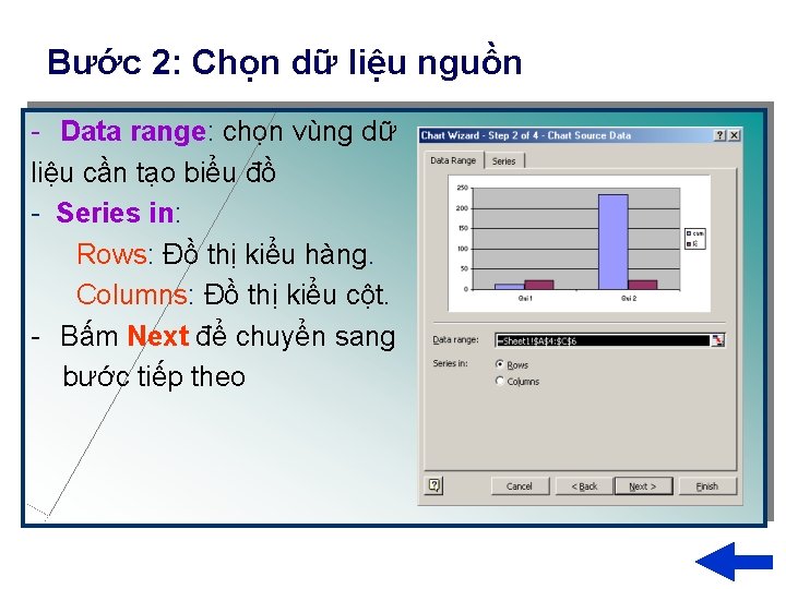 Bước 2: Chọn dữ liệu nguồn - Data range: chọn vùng dữ liệu cần