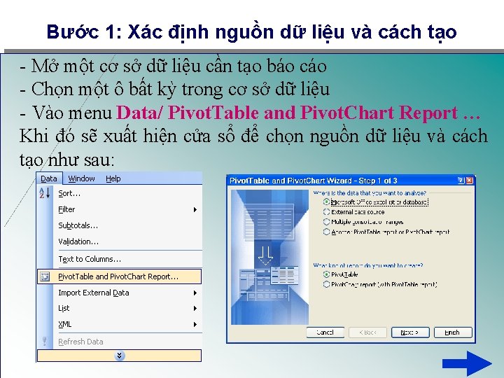 Bước 1: Xác định nguồn dữ liệu và cách tạo - Mở một cơ