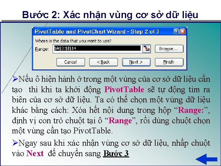 Bước 2: Xác nhận vùng cơ sở dữ liệu ØNếu ô hiện hành ở