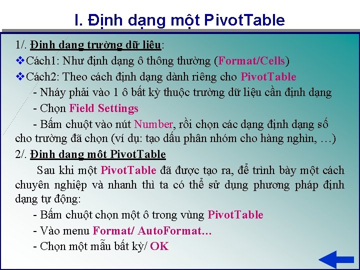 I. Định dạng một Pivot. Table 1/. Định dạng trường dữ liệu: v. Cách