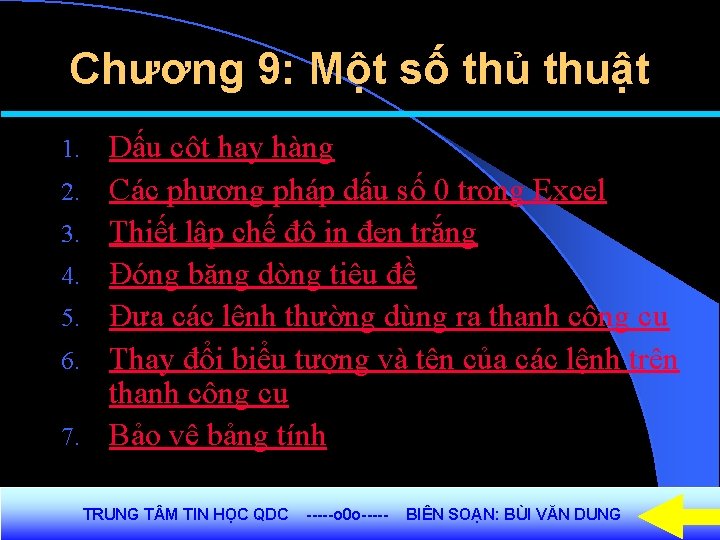 Chương 9: Một số thủ thuật 1. 2. 3. 4. 5. 6. 7. Dấu