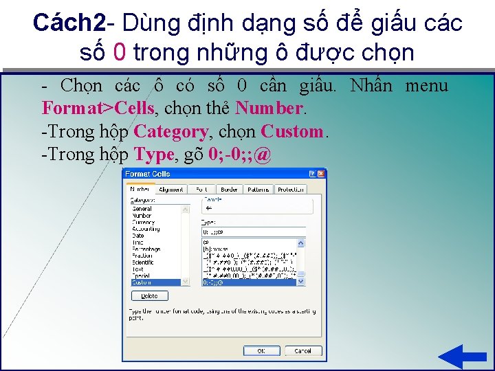 Cách 2 - Dùng định dạng số để giấu các số 0 trong những