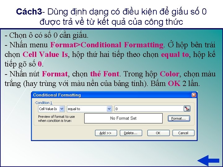 Cách 3 - Dùng định dạng có điều kiện để giấu số 0 được