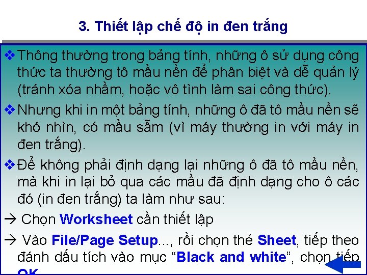 3. Thiết lập chế độ in đen trắng v Thông thường trong bảng tính,