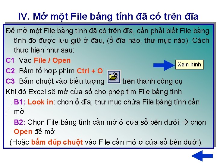 IV. Mở một File bảng tính đã có trên đĩa Để mở một File
