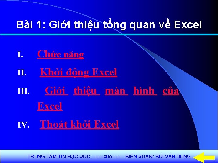 Bài 1: Giới thiệu tổng quan về Excel Chức năng I. Khởi động Excel