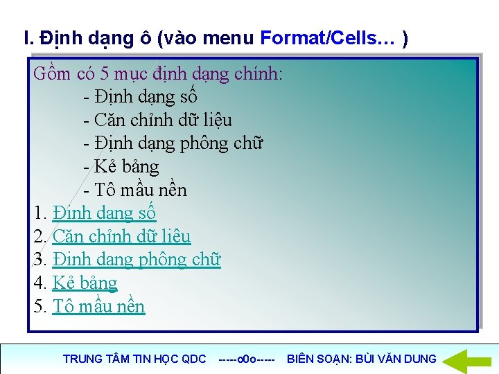 I. Định dạng ô (vào menu Format/Cells… ) Gồm có 5 mục định dạng