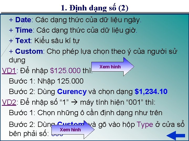 1. Định dạng số (2) + Date: Các dạng thức của dữ liệu ngày.