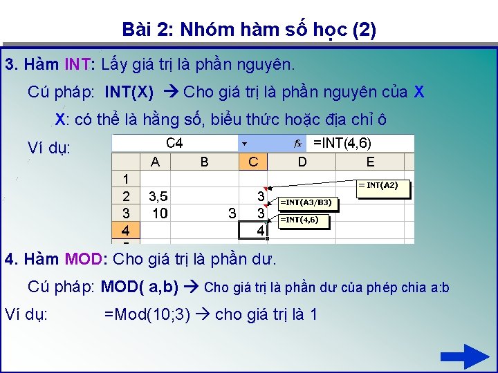 Bài 2: Nhóm hàm số học (2) 3. Hàm INT: Lấy giá trị là