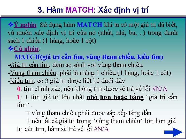 3. Hàm MATCH: Xác định vị trí vÝ nghĩa: Sử dụng hàm MATCH khi