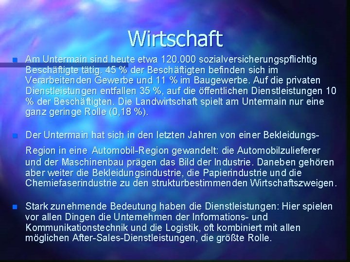 Wirtschaft n Am Untermain sind heute etwa 120. 000 sozialversicherungspflichtig Beschäftigte tätig. 45 %