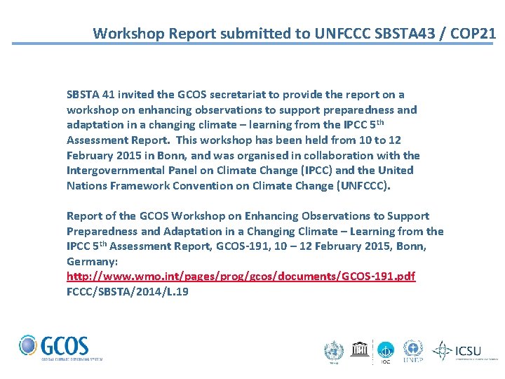 Workshop Report submitted to UNFCCC SBSTA 43 / COP 21 SBSTA 41 invited the