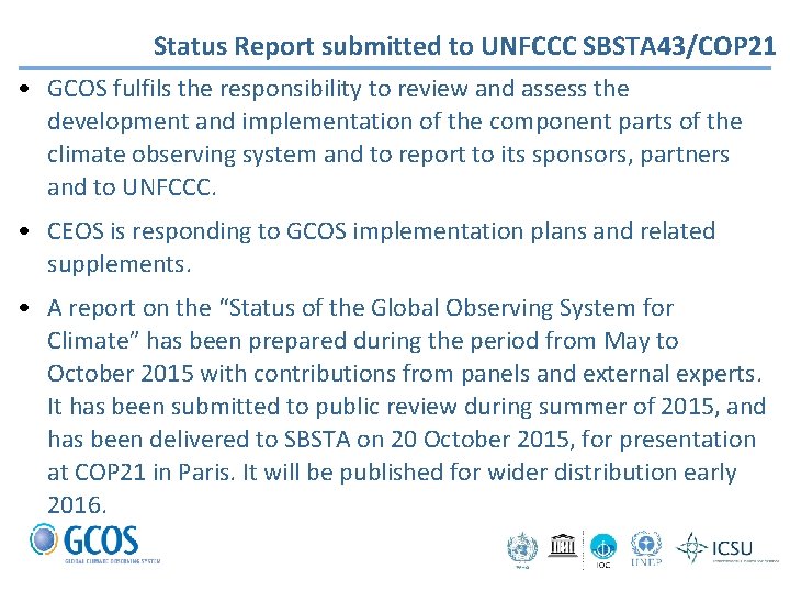 Status Report submitted to UNFCCC SBSTA 43/COP 21 • GCOS fulfils the responsibility to
