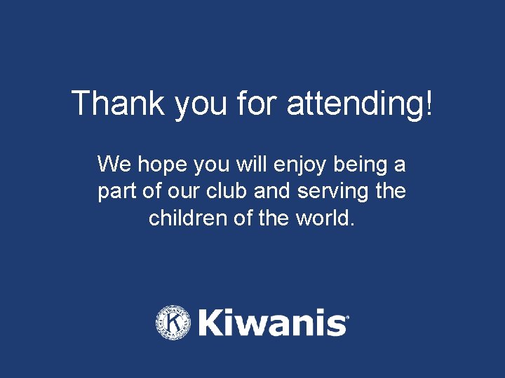 Thank you for attending! We hope you will enjoy being a part of our