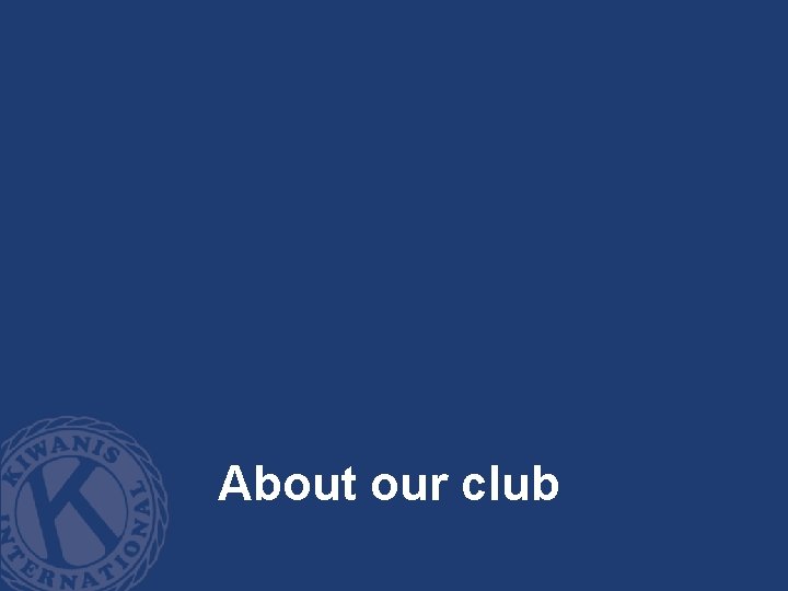 About our club 