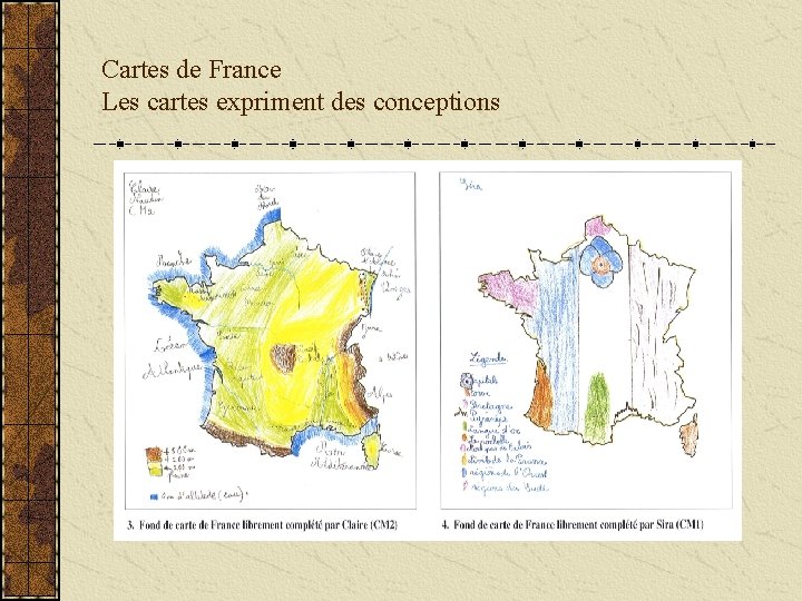 Cartes de France Les cartes expriment des conceptions 