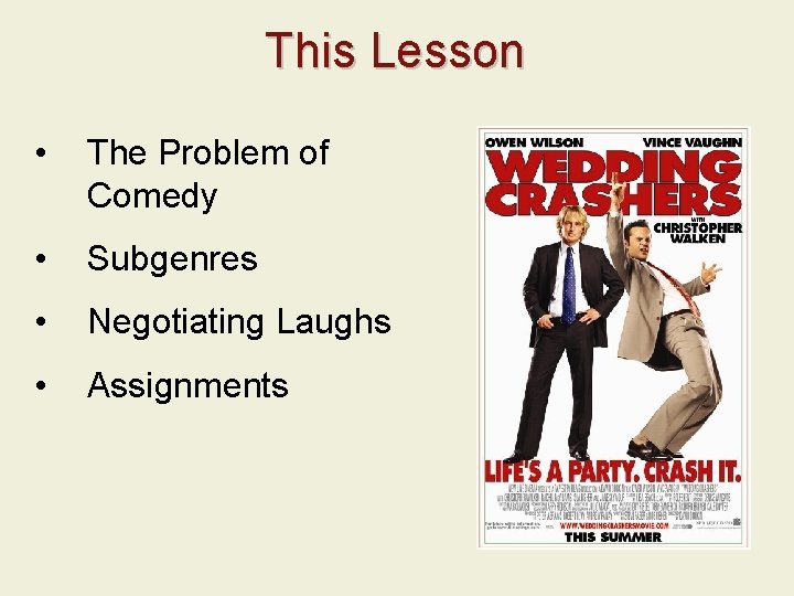 Lecture 6 Negotiating Story and Laughs Very Bad