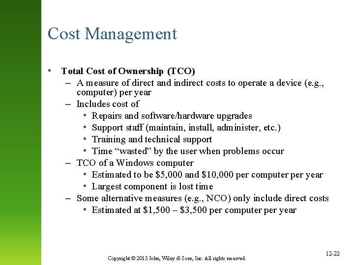 Cost Management • Total Cost of Ownership (TCO) – A measure of direct and