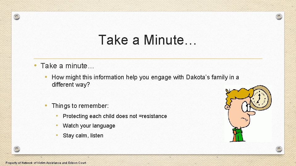 Take a Minute… • Take a minute… • How might this information help you