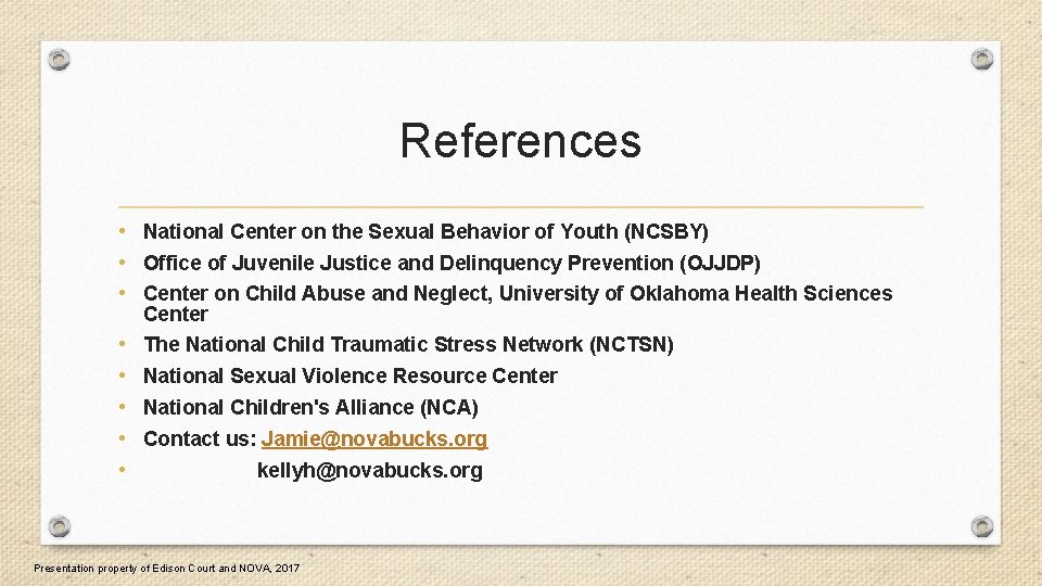 References • National Center on the Sexual Behavior of Youth (NCSBY) • Office of