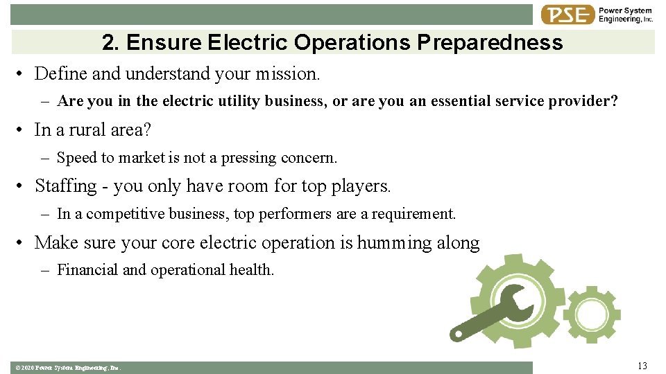 2. Ensure Electric Operations Preparedness • Define and understand your mission. – Are you