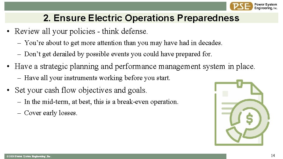 2. Ensure Electric Operations Preparedness • Review all your policies - think defense. –