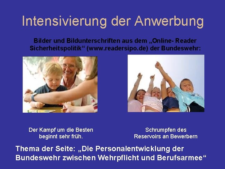 Intensivierung der Anwerbung Bilder und Bildunterschriften aus dem „Online- Reader Sicherheitspolitik“ (www. readersipo. de)