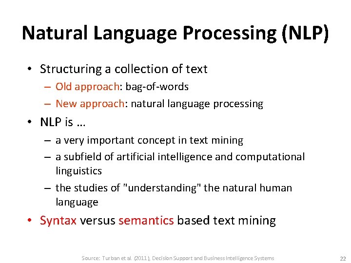 Natural Language Processing (NLP) • Structuring a collection of text – Old approach: bag-of-words