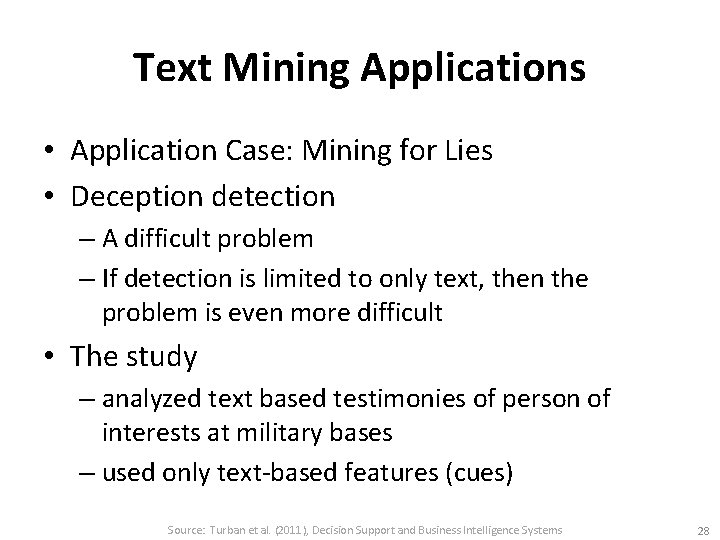 Text Mining Applications • Application Case: Mining for Lies • Deception detection – A