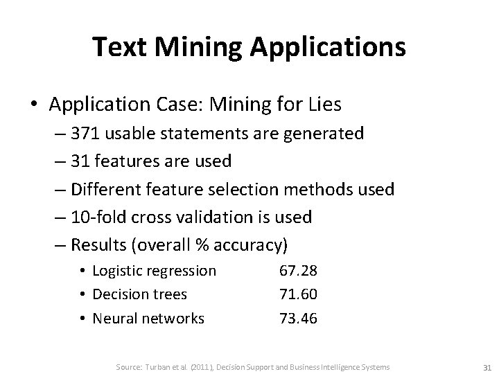 Text Mining Applications • Application Case: Mining for Lies – 371 usable statements are