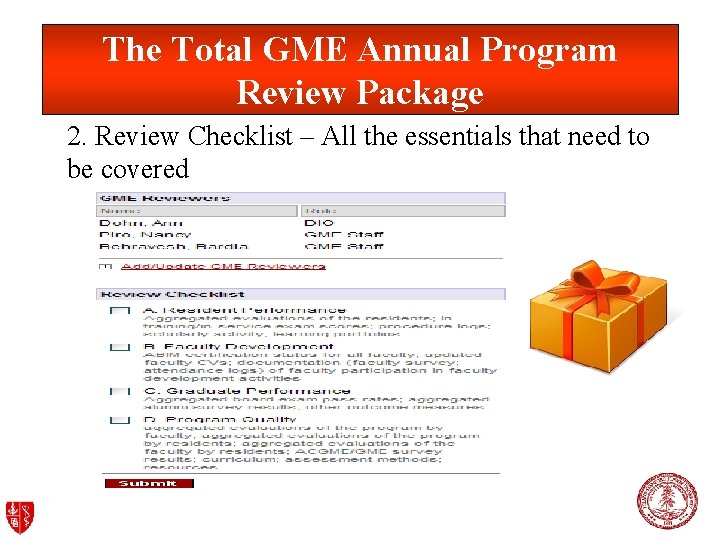 The Total GME Annual Program Review Package 2. Review Checklist – All the essentials