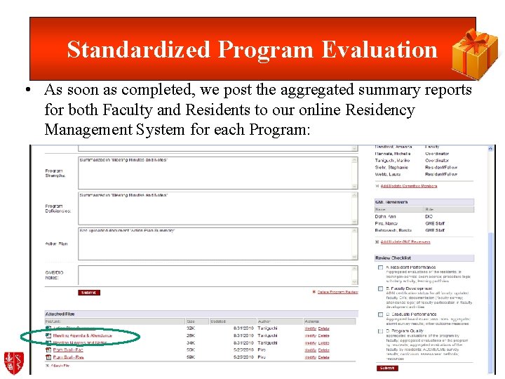 Standardized Program Evaluation • As soon as completed, we post the aggregated summary reports