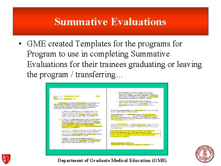 Summative Evaluations • GME created Templates for the programs for Program to use in