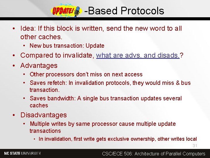 -Based Protocols • Idea: If this block is written, send the new word to